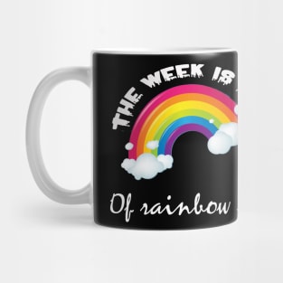 The week is full of rainbow fruit Mug